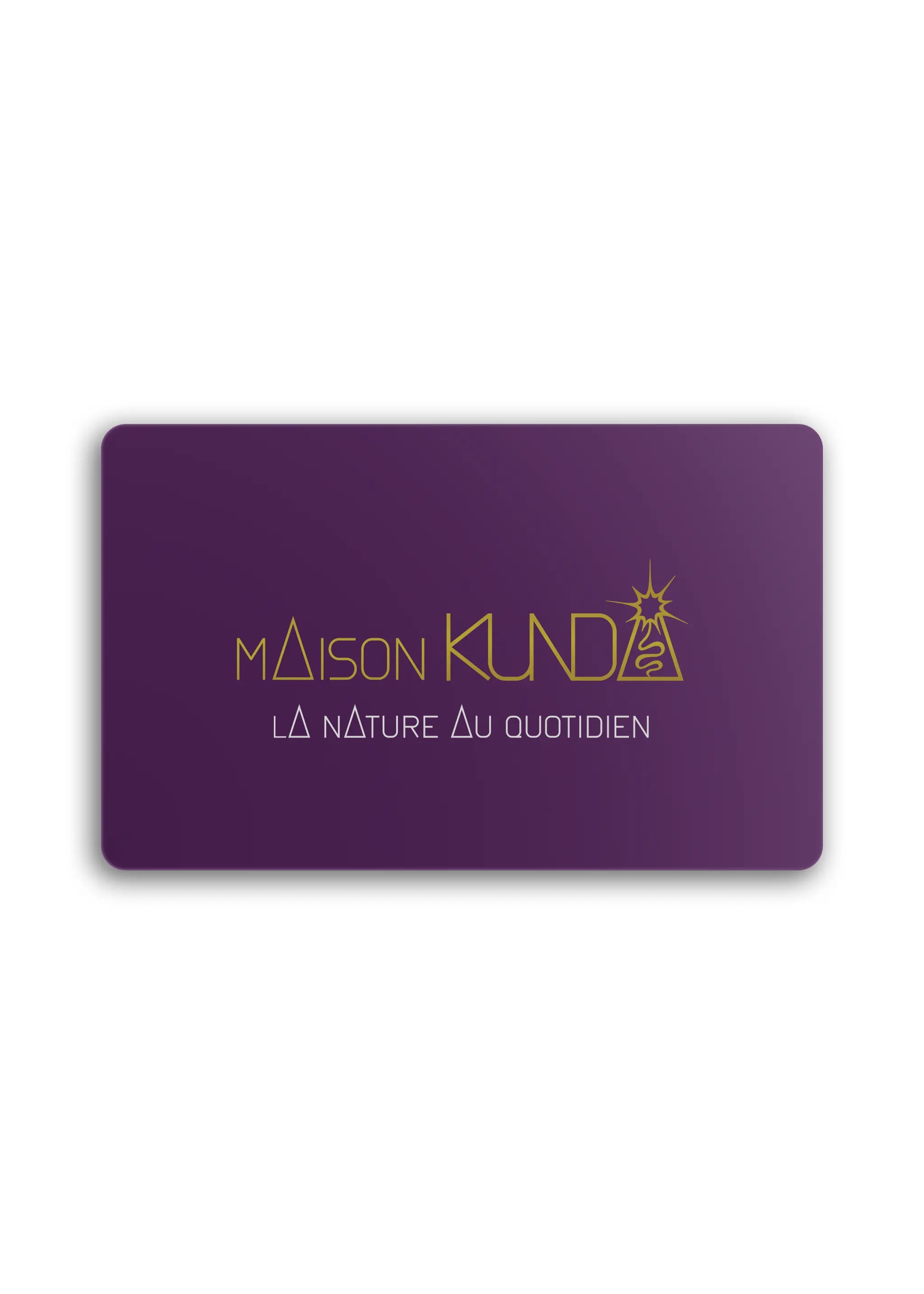 Carte cadeau Maison Kunda, La nature au quotidien, luxe et nature réunis, éveil spirituel